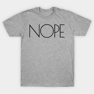 Nope ver2 T-Shirt